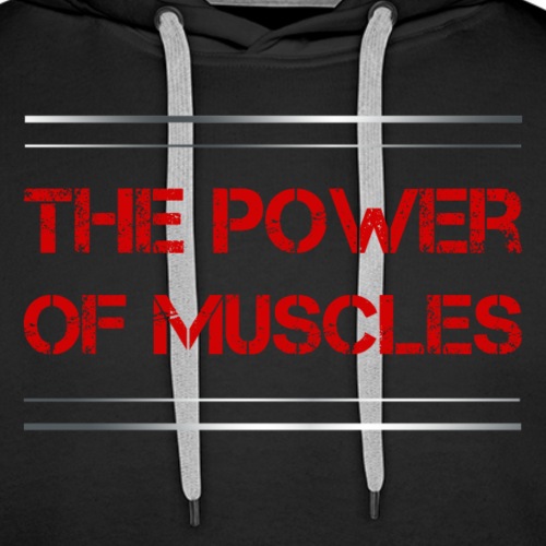 Sport - The Power of Muscles - Männer Premium Hoodie