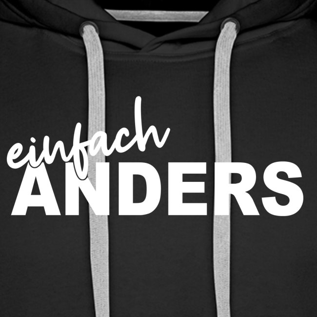 einfach ANDERS