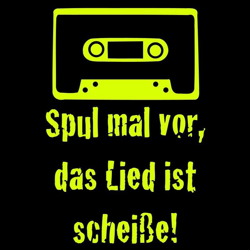 Spul mal vor, das Lied ist scheiße! Kassette old 1