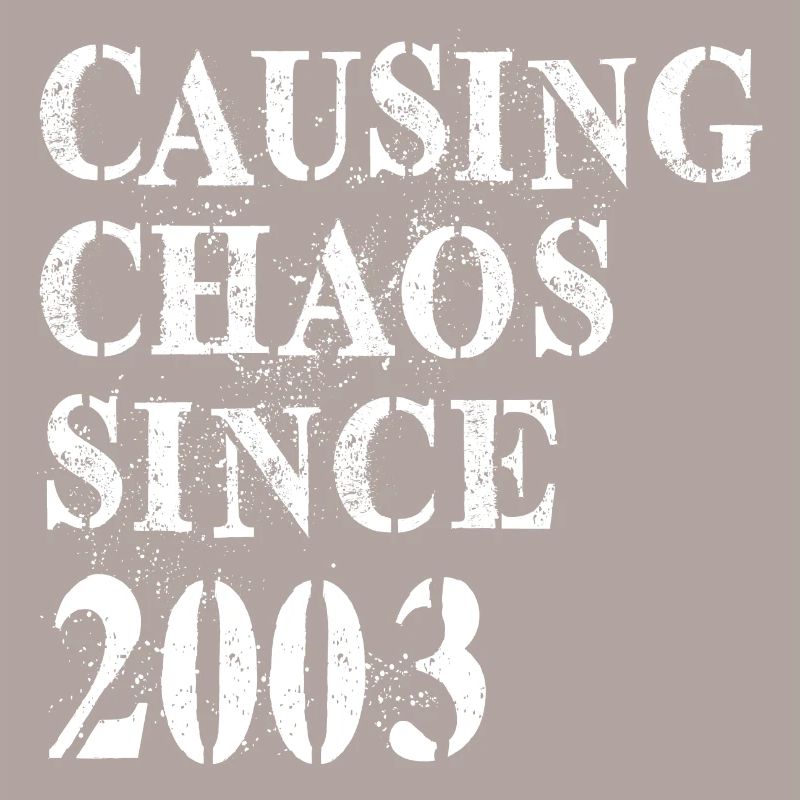 Causing Chaos since 2003 - Geburtstag 2003