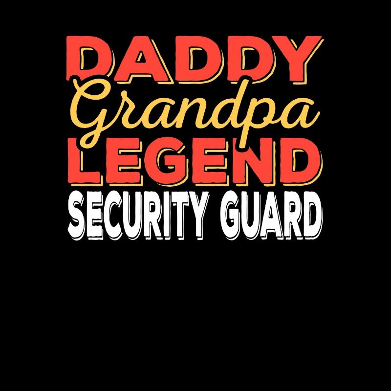 Papa Grandpa Legend Security Guard