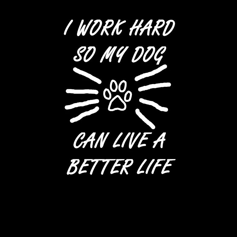 work hard for your dog