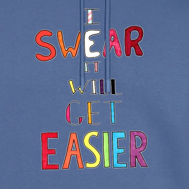 I Swear it Will Get Easier