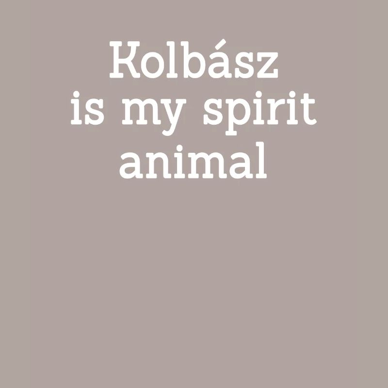Kolbász est l’animal de mon âme