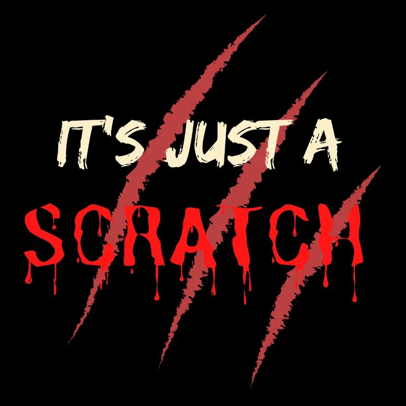 It's just a scratch