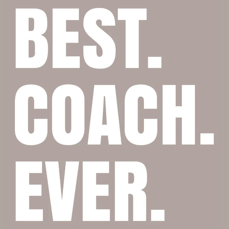 Best Coach Ever - Gift for trainer