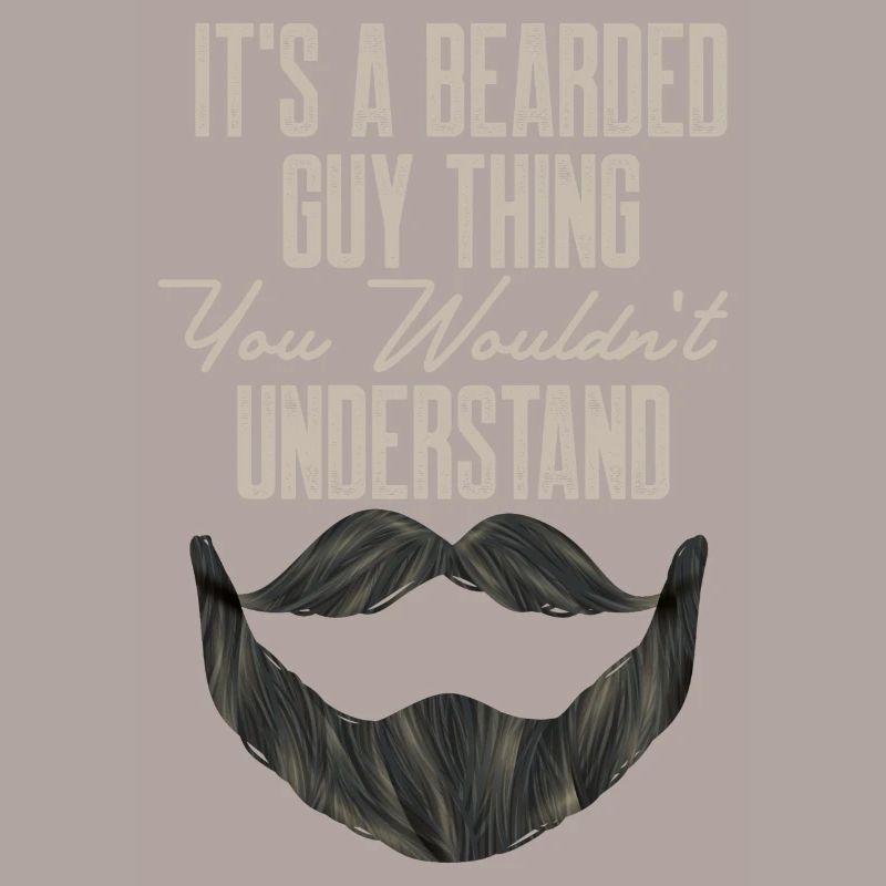 Beard Meme It's A Bearded Guy Thing Funny Bearded