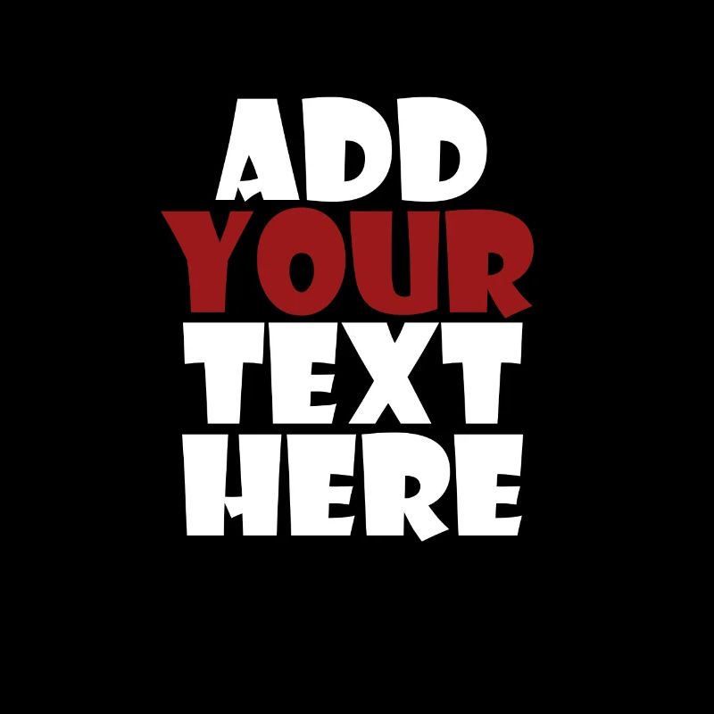Add Your Text Here | Weiß