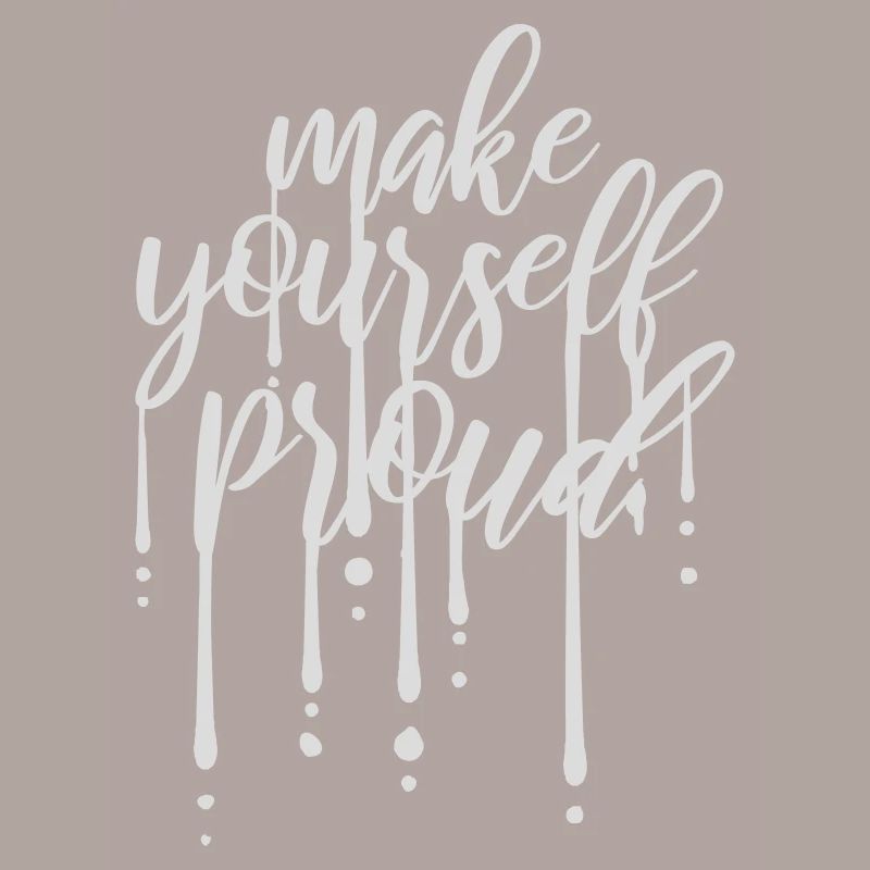 make yourself proud quote