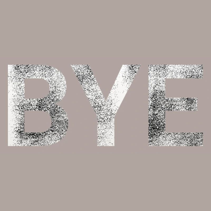 BYE