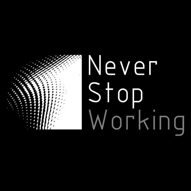 Hard Work Never Stop Design for proud, motivated
