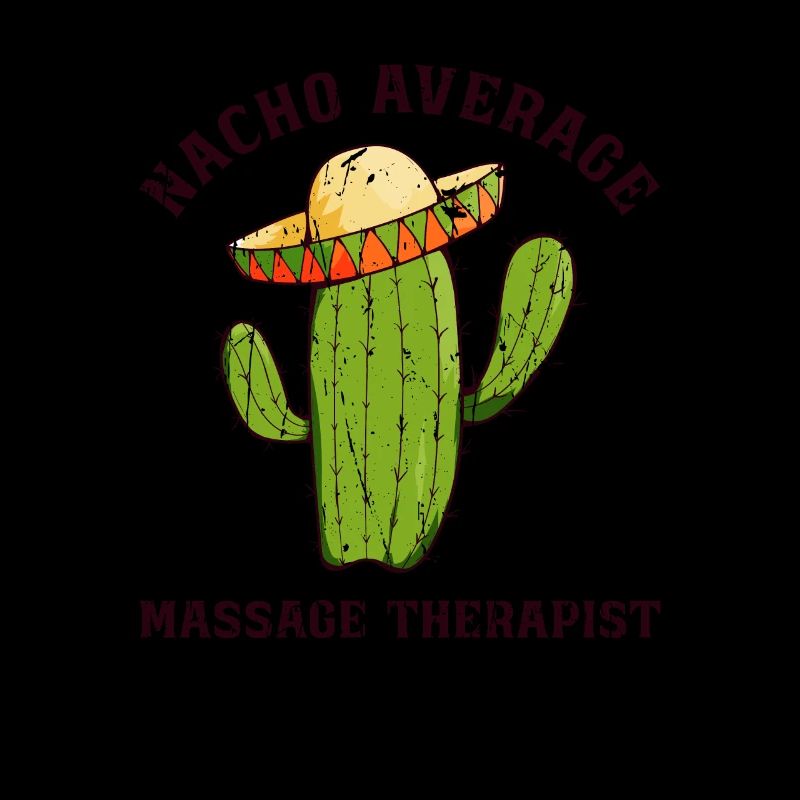 Nacho Average Massage Therapist - Massage