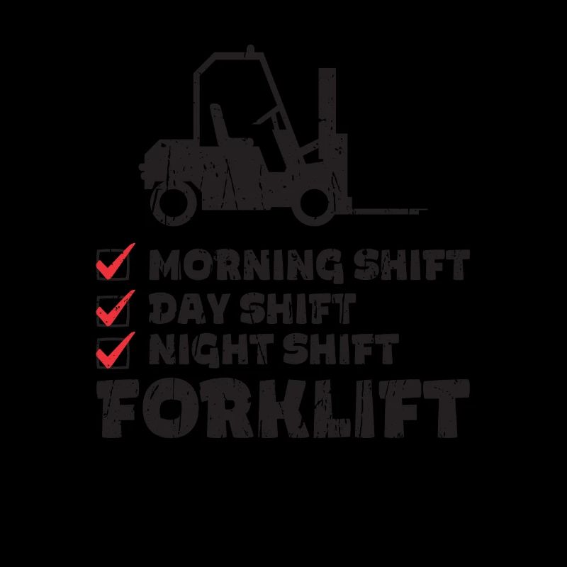 Frühschicht, Tagschicht, Nachtschicht Gabelstapler -