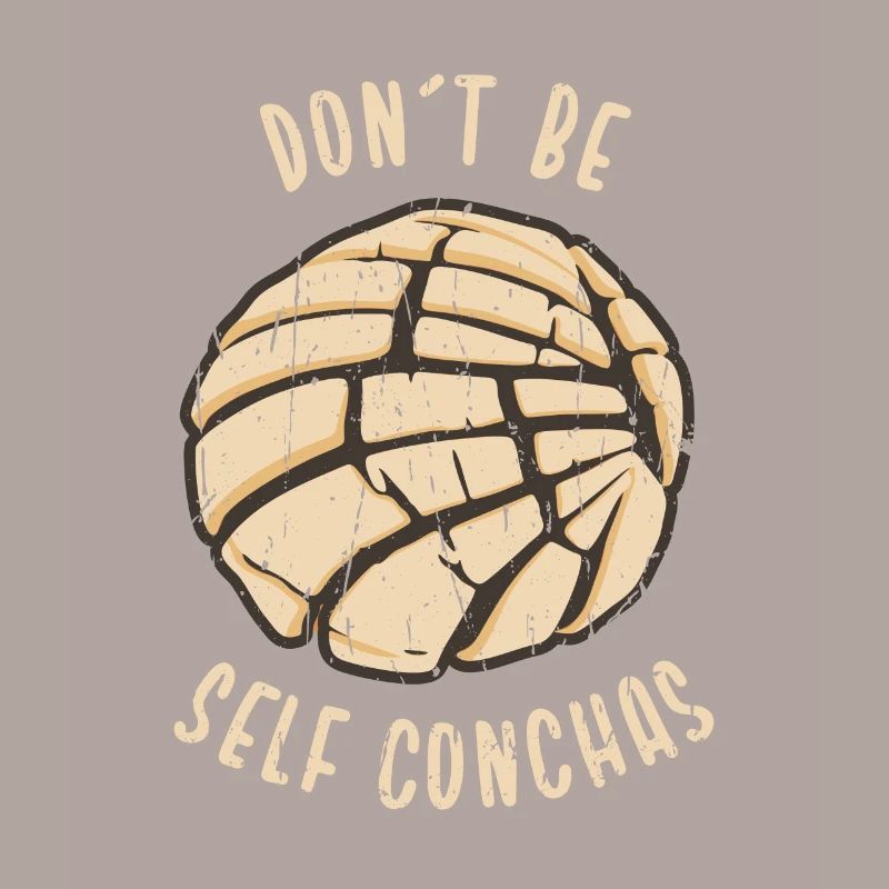 Sei nicht selbst conchas - conchas