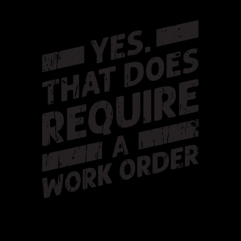 Yes that does require a work order - IT