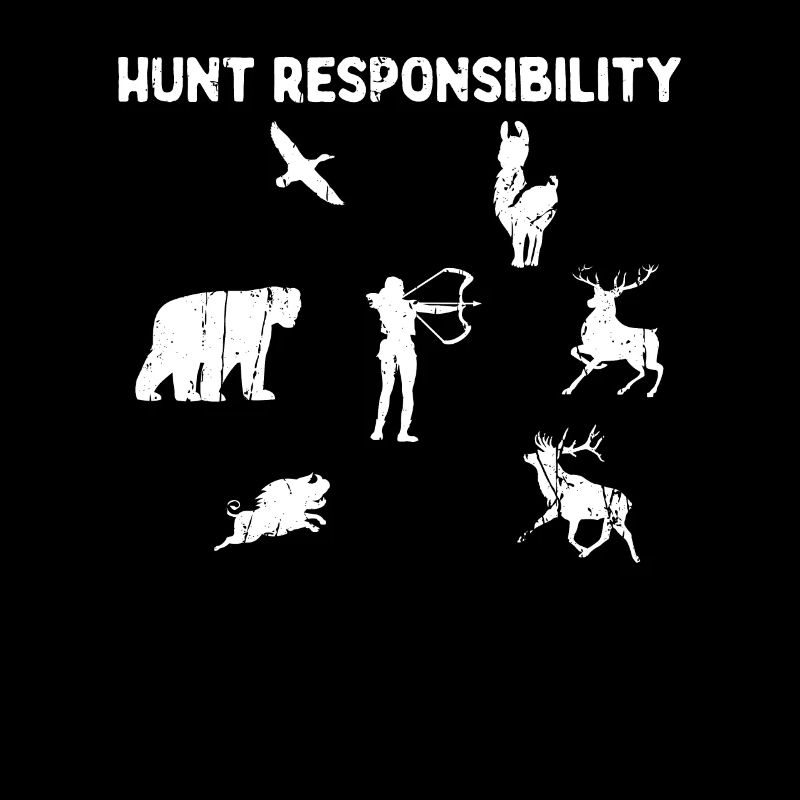 Hunt Responsibly - Hunting