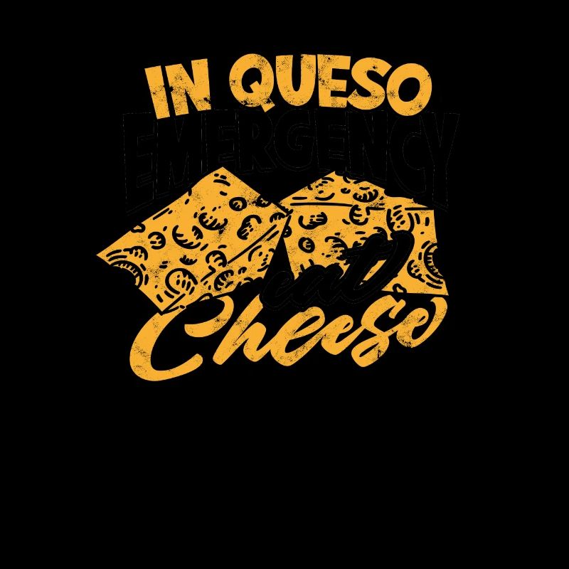 In queso emergency, eat cheese - Cheese