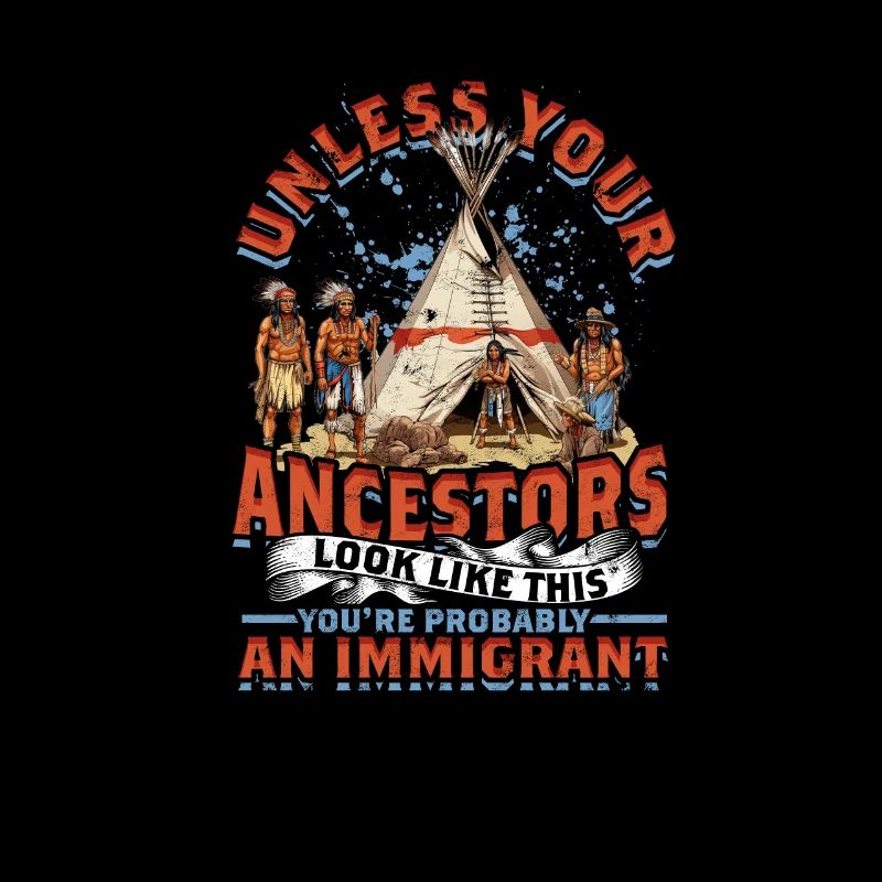 À MOINS QUE VOS ANCÊTRES NE RESSEMBLENT À CECI - IMMIGRANT