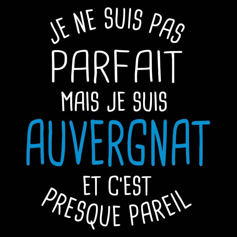 Pas parfait mais auvergnat