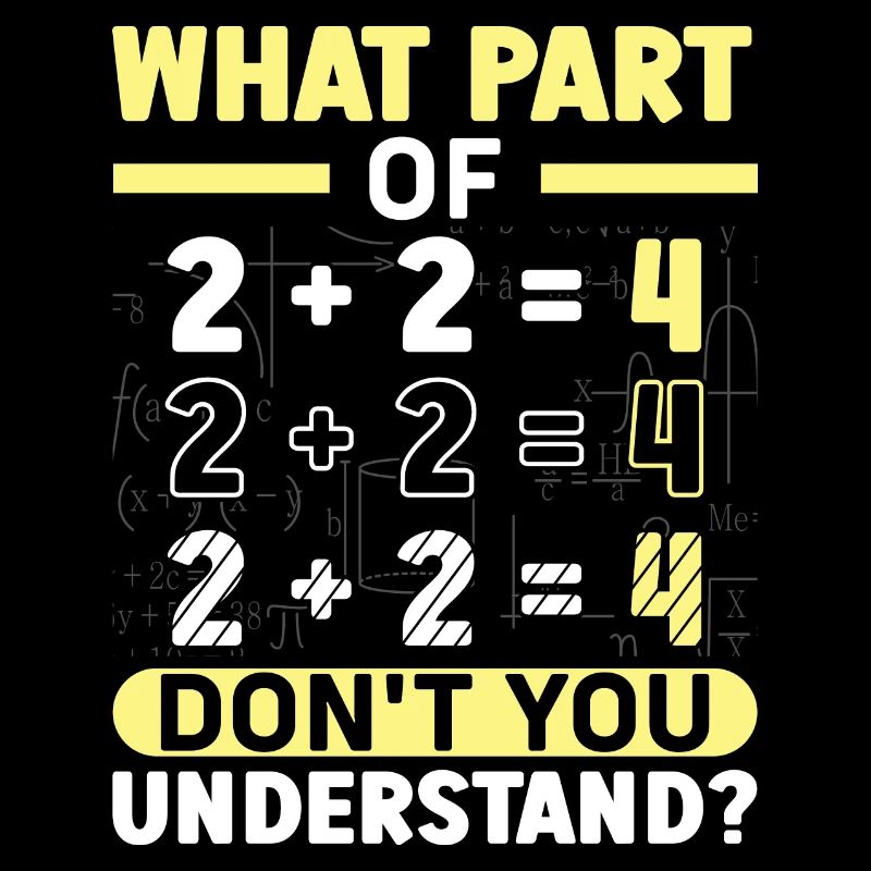 Drôle de cadeau mathématique Quelle partie de 2 + 2 = 4 Ne vous faites pas