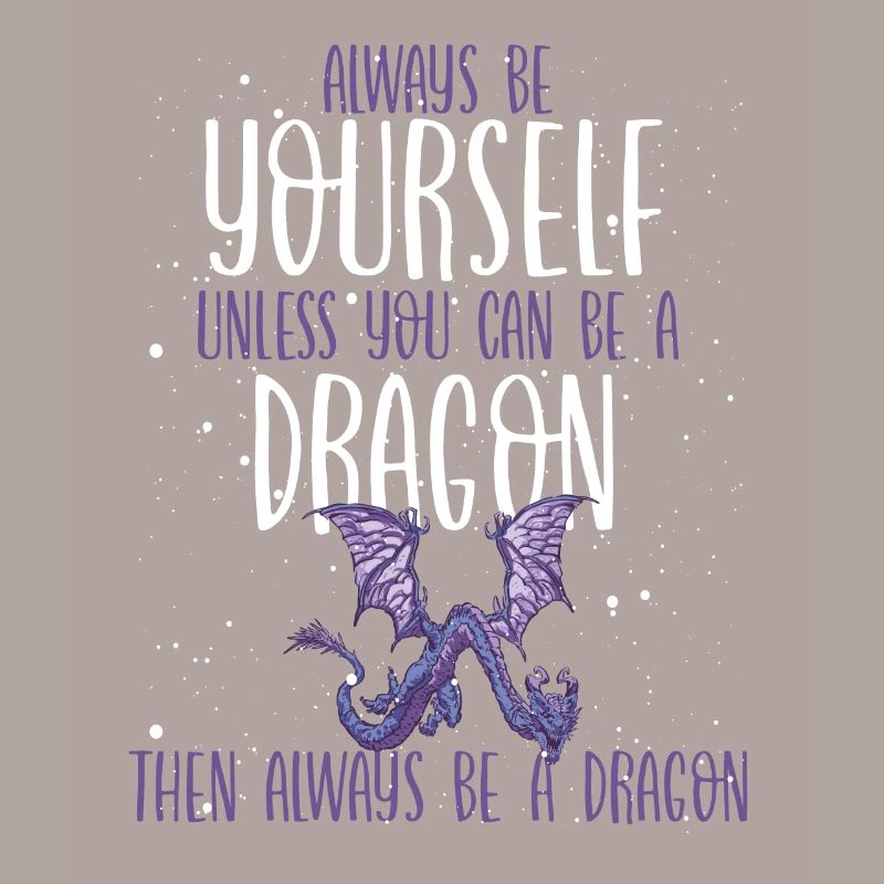 Dann Sei Immer Ein Drache