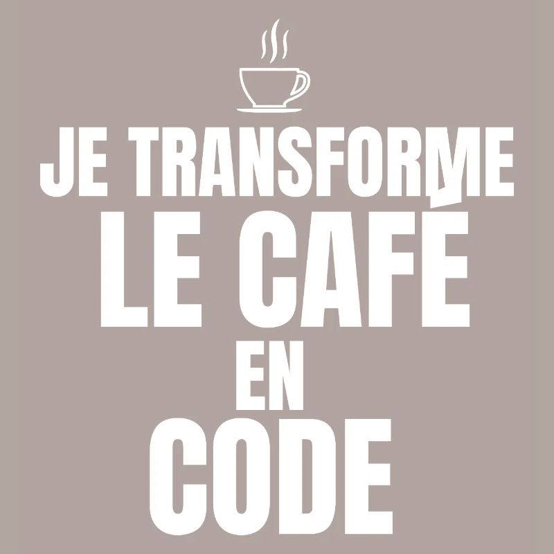 Je transforme le café en code