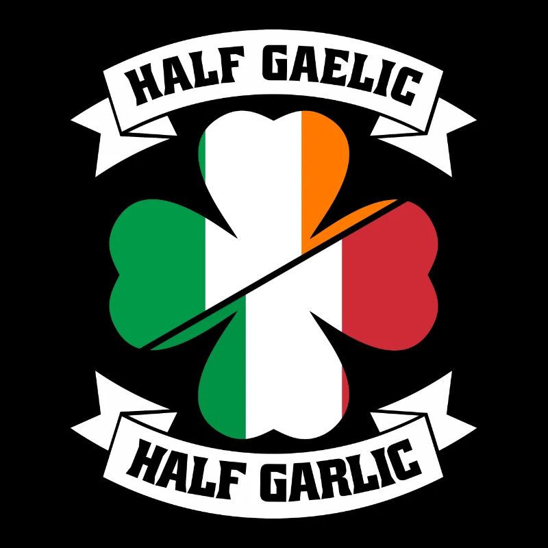 Irish Italian Half Gaelic Half