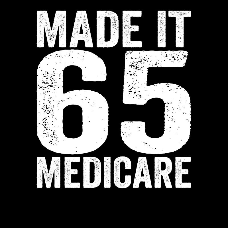 Made it 65 Medicare support in old age