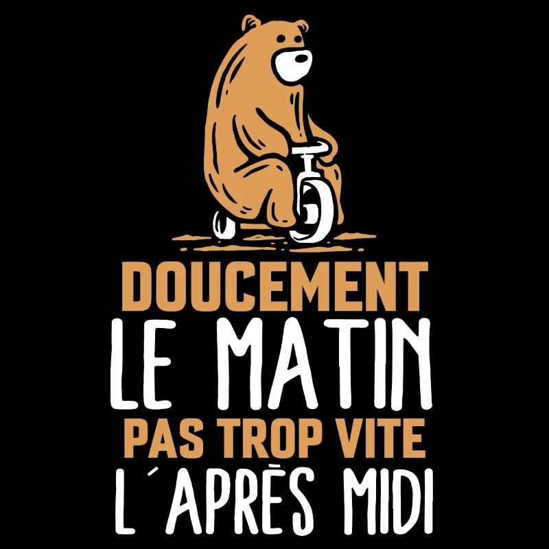 Doucement le matin pas trop vite l'après midi