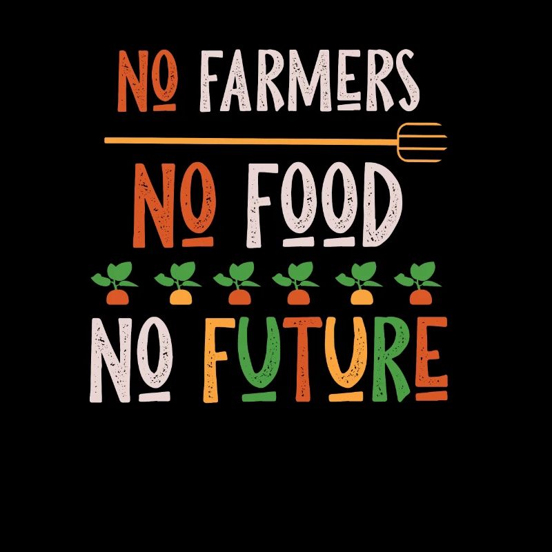 Pas d'agriculteurs - Pas de nourriture - Pas d'avenir