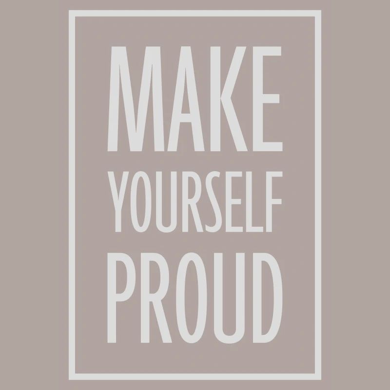 make yourself proud quote