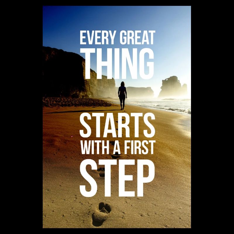 Motivation poster starts with a first step