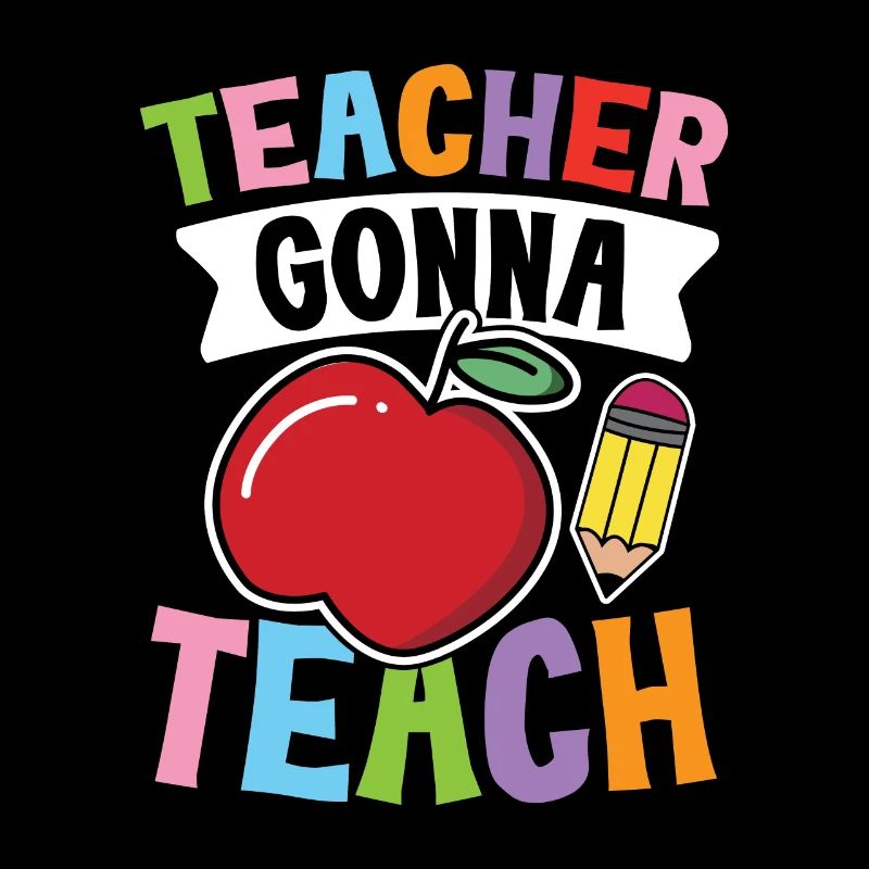Teacher Gonna Teach
