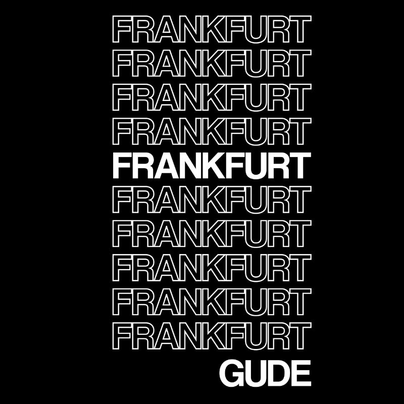 Das gudeste Frankfurt Shirt