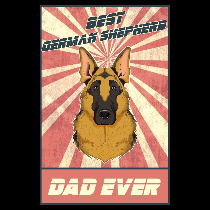 Best German Shepherd Dad Ever I German Shepherd