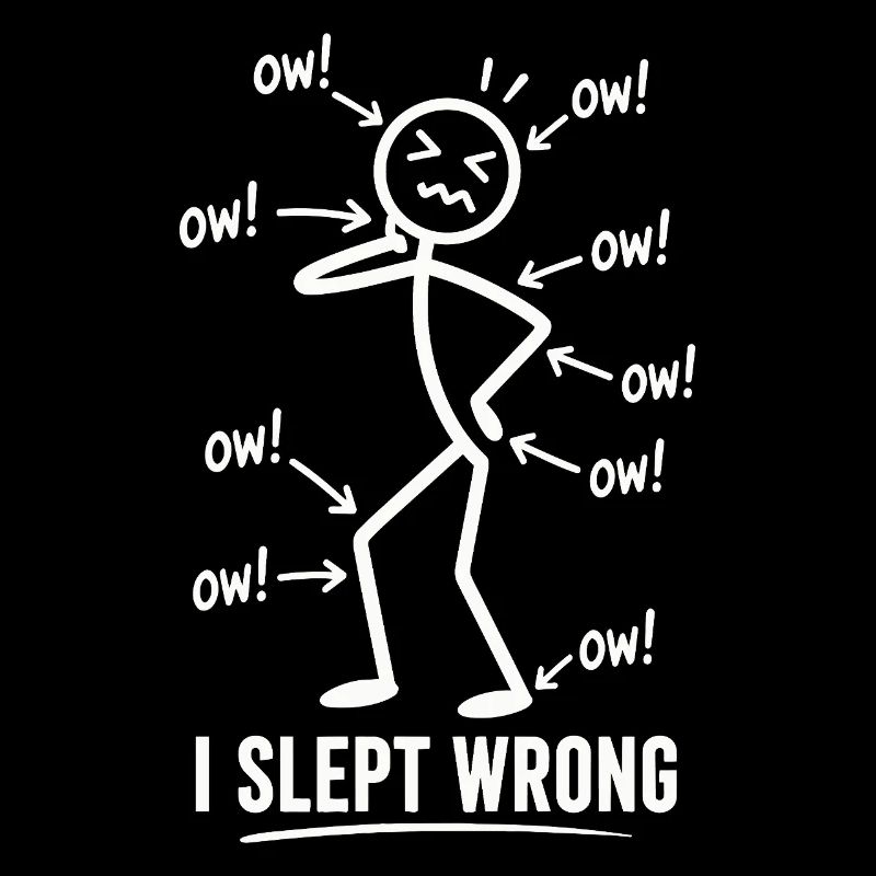 I Slept Wrong Schmerz Humor Design