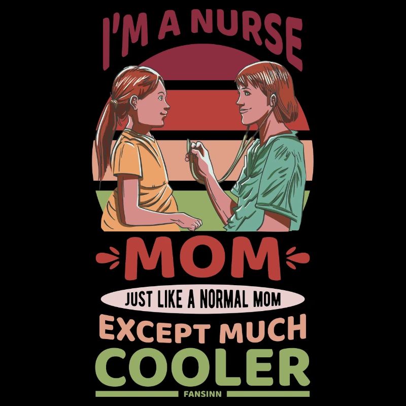 Je suis une mère infirmière comme une mère normale, sauf beaucoup