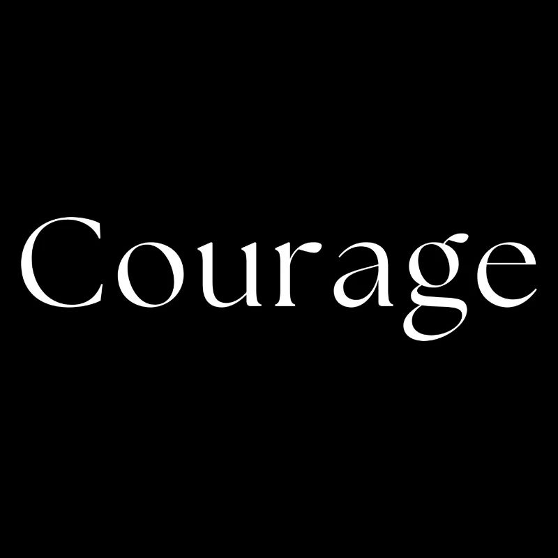 Courage