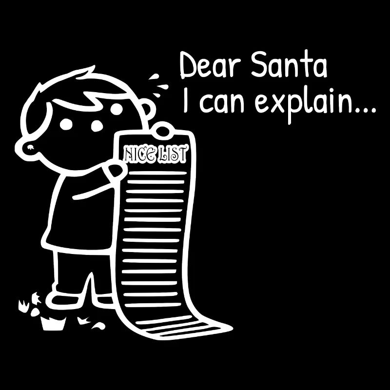 Dear Santa, I can explain... (weiß)