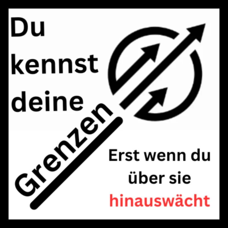 Wachse über deine Grenzen