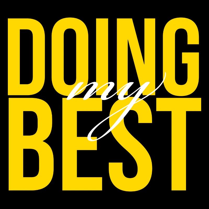 doing my best