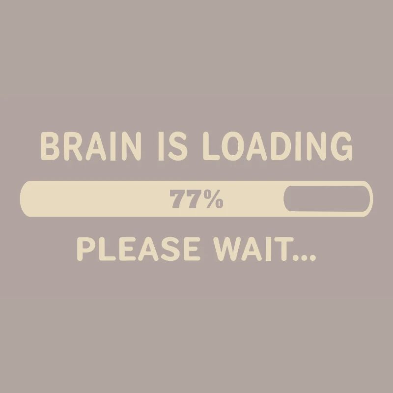Brain Loading – Please Wait