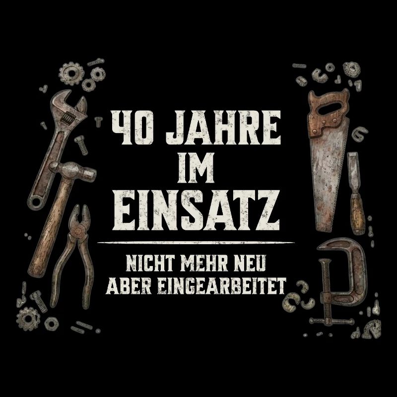 40. Geburtstag Handwerker Geschenk Werkzeug Spruch