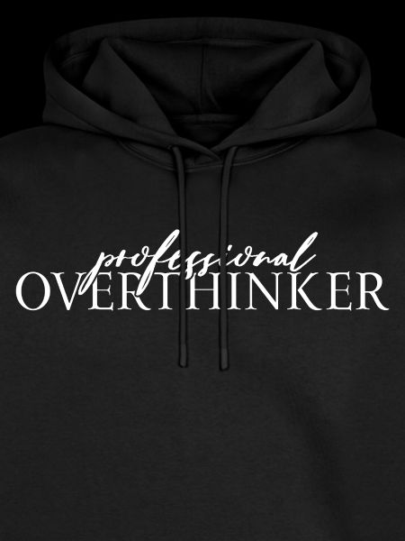 Professional OVERTHINKER