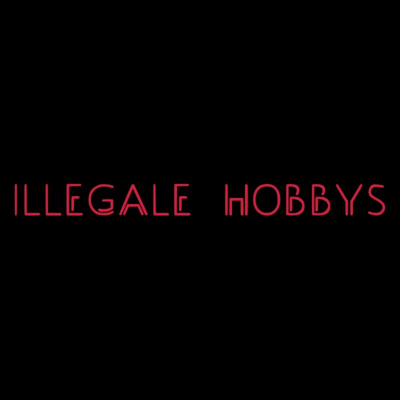 Illegal hobbies