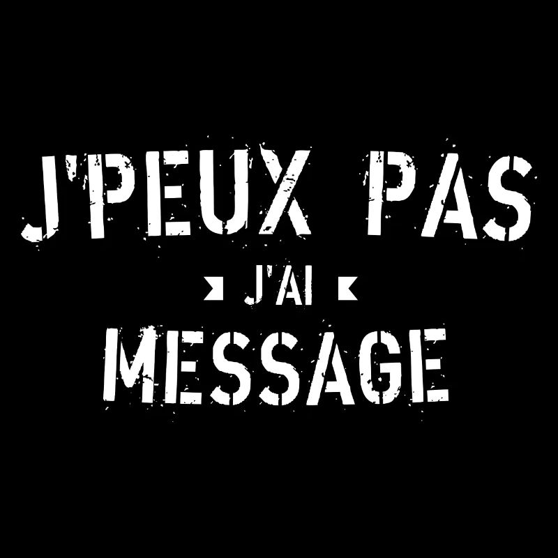 j'peux pas j'ai message