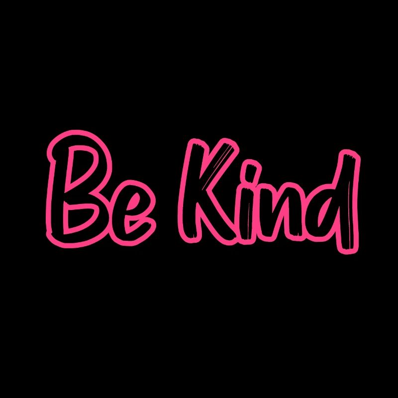 be kind
