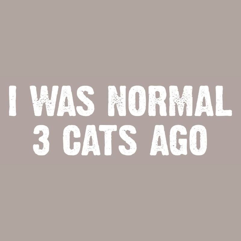 J’étais normal il y a 3 chats
