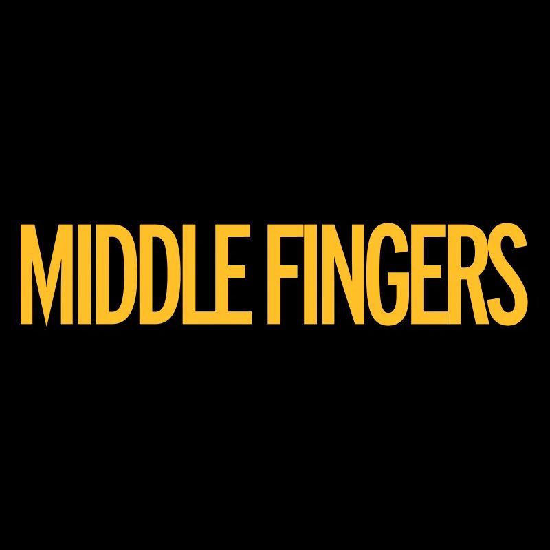 Middle Fingers