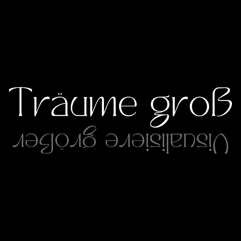 Träume groß- Visualisiere größer